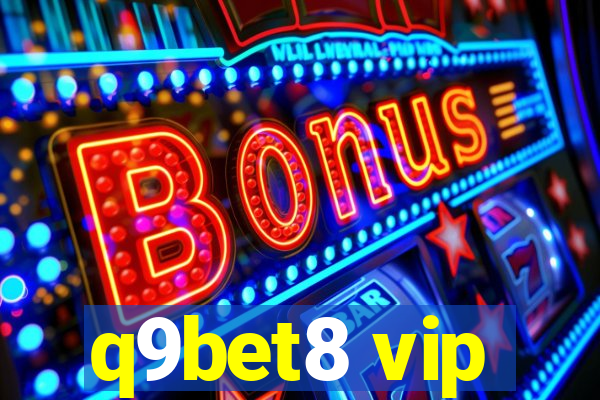 q9bet8 vip